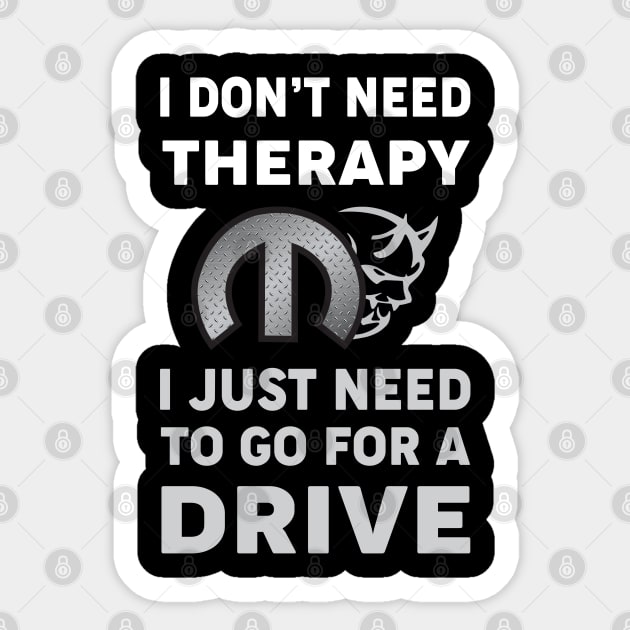 I don't need therapy Sticker by MoparArtist 